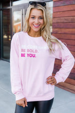 Load image into Gallery viewer, Be Confident, Be Bold, Be You Graphic Sweatshirt