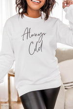 Load image into Gallery viewer, Always Cold Script White Graphic Sweatshirt
