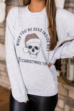 Load image into Gallery viewer, When You&#39;re Dead Inside But It&#39;s Christmas Time Ash Graphic Sweatshirt
