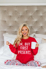 Load image into Gallery viewer, OK, But First Presents Graphic Sweatshirt
