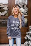 Baby It's Cold Outside Script Dark Heather Graphic Sweatshirt